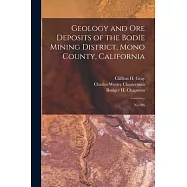 Geology and ore Deposits of the Bodie Mining District, Mono County, California: No.206