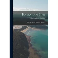 Hawaiian Life: Being Lazy Letters From Low Latitudes
