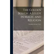 The Golden Bough: A Study in Magic and Religion: 4