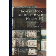 Thomas (nock) Knox Of Dover, N.h., In 1652: And Some Of His Descendants