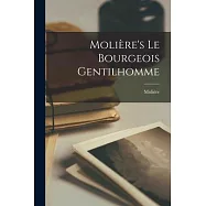 Moli&egrave;re&rsquo;s Le Bourgeois Gentilhomme