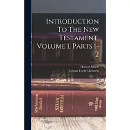 Introduction To The New Testament, Volume 1, Parts 1-2