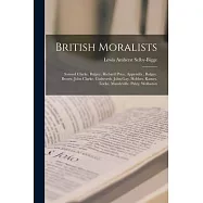 British Moralists: Samuel Clarke. Balguy. Richard Price. Appendix: Balguy. Brown. John Clarke. Cudworth. John Gay