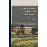Directory for Richland County: With Important Statistics and Historical Facts Connected With the Pioneer Life of Early