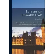 Letters of Edward Lear: Author of The Book of Nonsense, to Chichester Fortescue, Lord Carlingford, and Frances