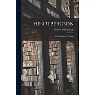 Henri Bergson: The Philosophy of Change
