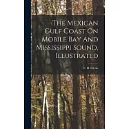 The Mexican Gulf Coast On Mobile Bay And Mississippi Sound, Illustrated