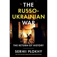 The Russo-Ukrainian War: The Return of History