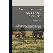 Directory for Richland County: With Important Statistics and Historical Facts Connected With the Pioneer Life of Early