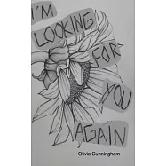 I&rsquo;m Looking For You Again