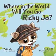 Where in the World Will You Go Ricky Jo?: Little Pup Explores the Great Big World