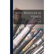 With Whistler in Venice