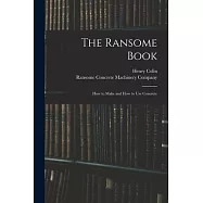 The Ransome Book; How to Make and How to Use Concrete