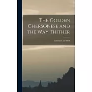 The Golden Chersonese and the Way Thither