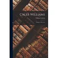 Caleb Williams: Things as They Are