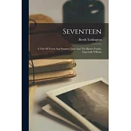 Seventeen: A Tale Of Youth And Summer Time And The Baxter Family, Expecially William