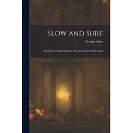 Slow and Sure: The Story of Paul Hoffman, The Young Street-merchant