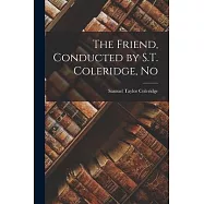 The Friend, Conducted by S.T. Coleridge, No