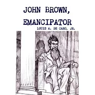 John Brown, Emancipator