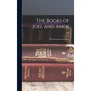 The Books of Joel and Amos: With Introduction and Notes