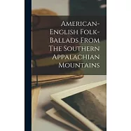 American-english Folk-ballads From The Southern Appalachian Mountains