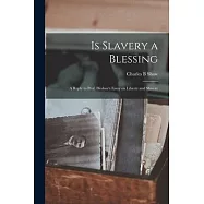 Is Slavery a Blessing: A Reply to Prof. Bledsoe&rsquo;s Essay on Liberty and Slavery