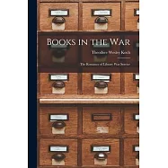 Books in the war; the Romance of Library war Service