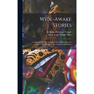 Wide-awake Stories: A Collection Of Tales Told By Little Children, Between Sunset And Sunrise, In The Panjab And