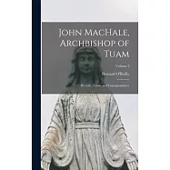 John MacHale, Archbishop of Tuam: His Life, Times, and Correspondence; Volume 2