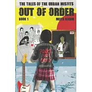 Out of Order: The Tales of the Urban Misfits