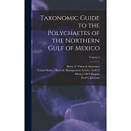 Taxonomic Guide to the Polychaetes of the Northern Gulf of Mexico; Volume 4