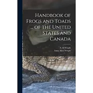 Handbook of Frogs and Toads ... of the United States and Canada
