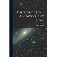 The Story of the Sun, Moon, and Stars