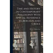 Time and History in Contemporary Philosophy With Special Reference to Bergson and Croce