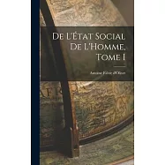 De L&rsquo;&Eacute;tat Social de L&rsquo;Homme, Tome I