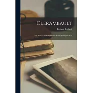Clerambault: The Story of an Independent Spirit During the War