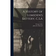 A History of Lumsden&rsquo;s Battery, C.S.A