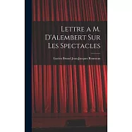 Lettre a M. D&rsquo;Alembert sur les Spectacles