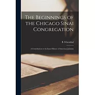 The Beginnings of the Chicago Sinai Congregation: A Contribution to the Inner History of American Judaism
