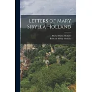 Letters of Mary Sibylla Holland
