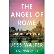 The Angel of Rome: And Other Stories