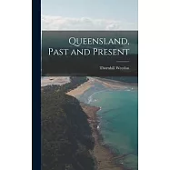 Queensland, Past and Present