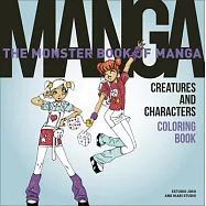 The Monster Book of Manga Creatures and Characters Coloring Book