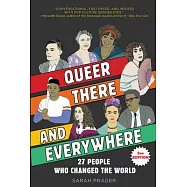 Queer, There, and Everywhere: 2nd Edition: 27 People Who Changed the World
