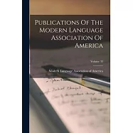 Publications Of The Modern Language Association Of America; Volume 33