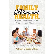 Family Relational Health, a Biblical, Psycho-Social Priority