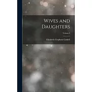 Wives and Daughters; Volume I