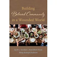 Building Beloved Community in a Wounded World
