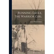 Running Eagle, The Warrior Girl