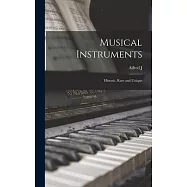 Musical Instruments: Historic, Rare and Unique